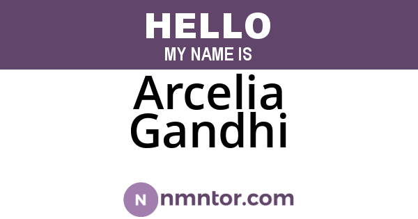 Arcelia Gandhi