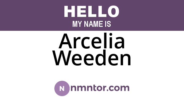 Arcelia Weeden