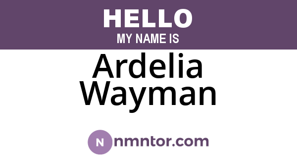 Ardelia Wayman