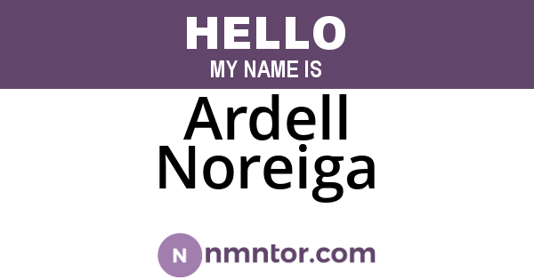 Ardell Noreiga