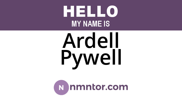 Ardell Pywell