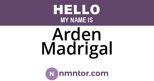 Arden Madrigal