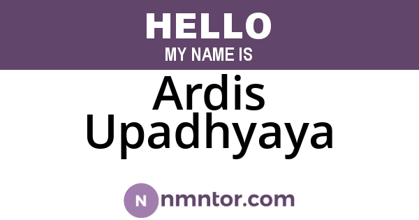 Ardis Upadhyaya