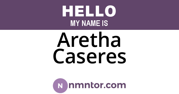 Aretha Caseres