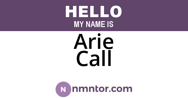 Arie Call