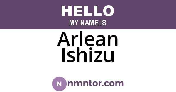 Arlean Ishizu