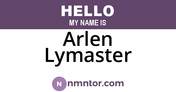 Arlen Lymaster