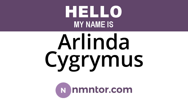 Arlinda Cygrymus