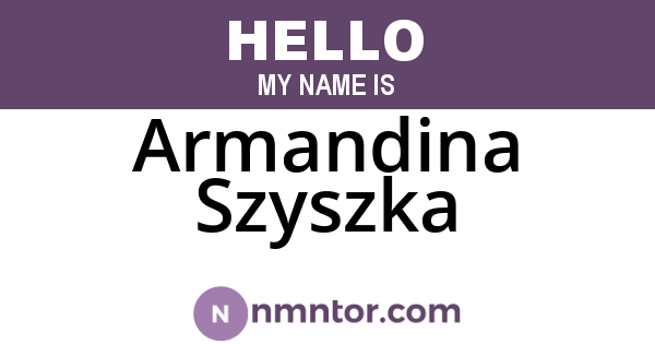 Armandina Szyszka