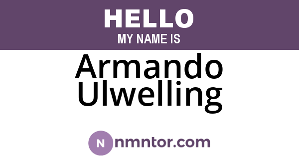 Armando Ulwelling