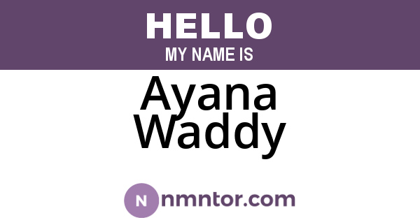 Ayana Waddy