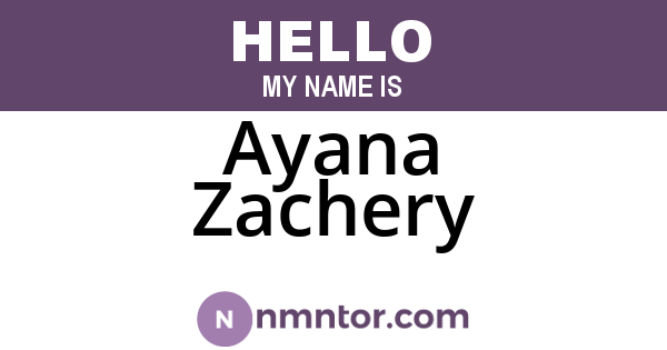 Ayana Zachery