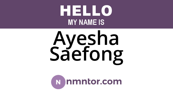 Ayesha Saefong