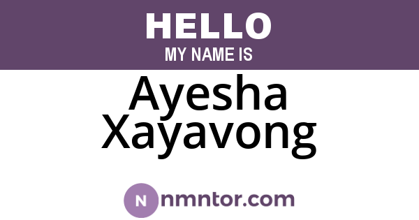 Ayesha Xayavong