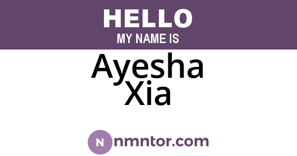 Ayesha Xia