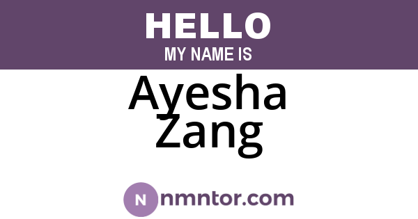 Ayesha Zang