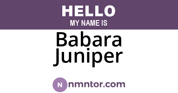 Babara Juniper