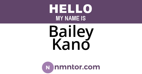 Bailey Kano