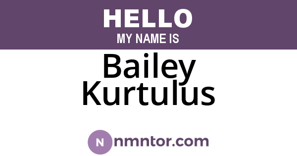 Bailey Kurtulus