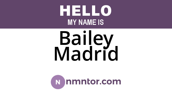Bailey Madrid