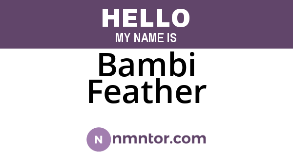 Bambi Feather