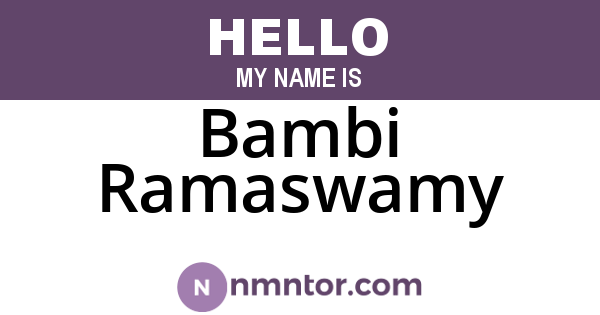 Bambi Ramaswamy