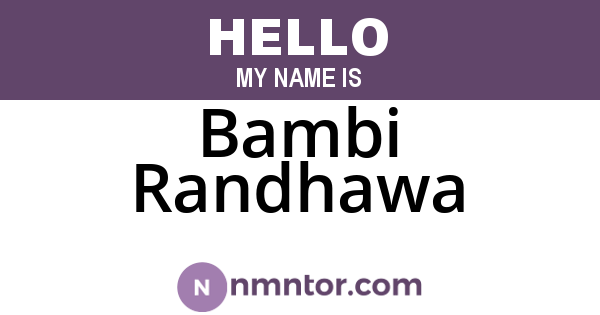 Bambi Randhawa