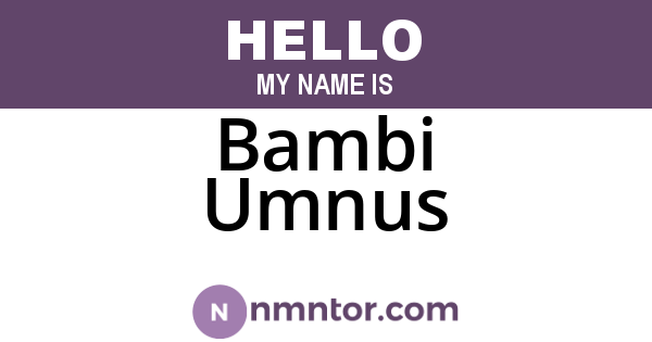 Bambi Umnus