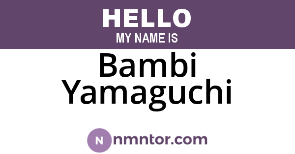 Bambi Yamaguchi