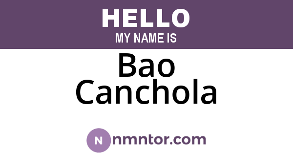 Bao Canchola