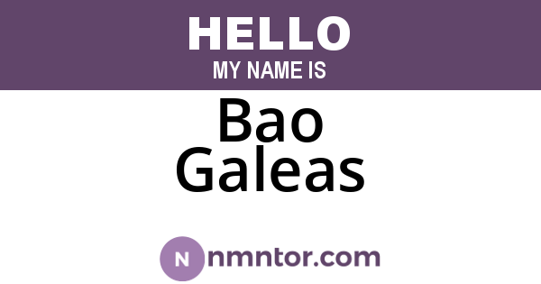 Bao Galeas