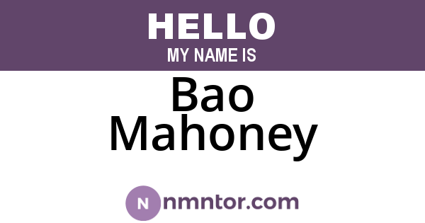 Bao Mahoney
