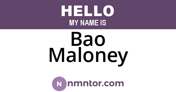 Bao Maloney