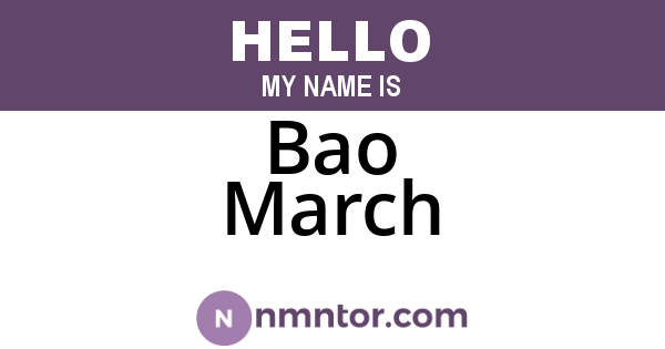 Bao March