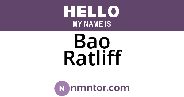 Bao Ratliff