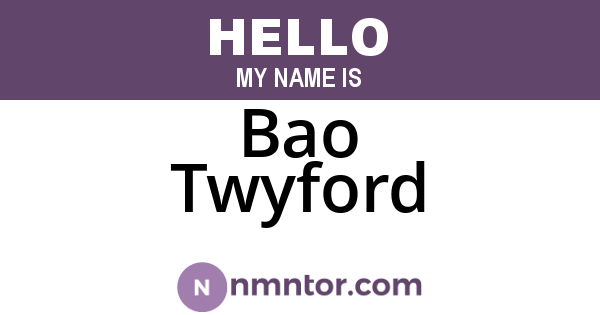 Bao Twyford