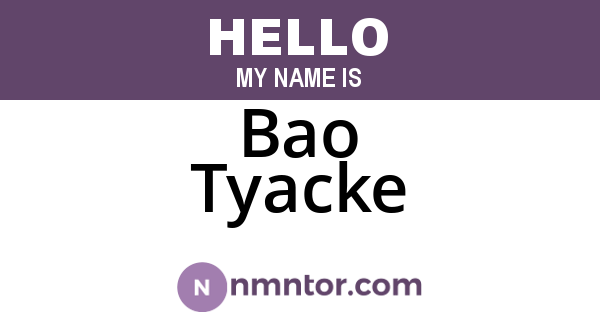 Bao Tyacke