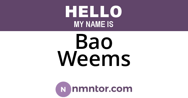 Bao Weems