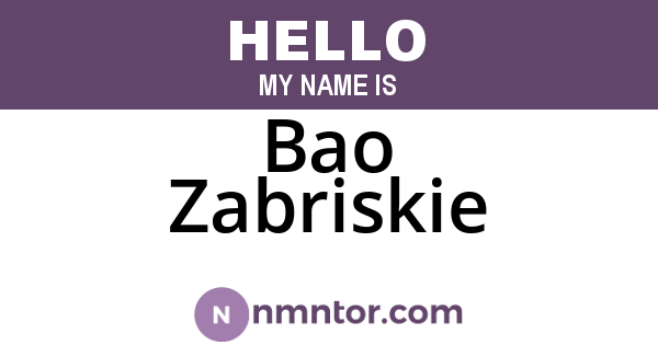 Bao Zabriskie