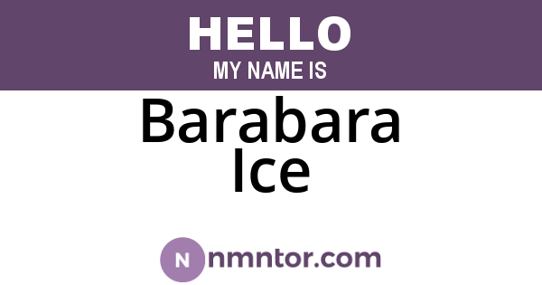 Barabara Ice