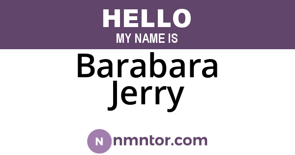Barabara Jerry