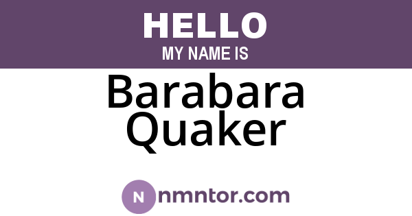 Barabara Quaker
