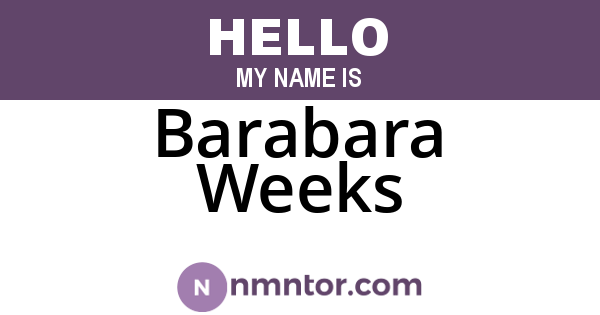 Barabara Weeks