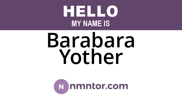 Barabara Yother