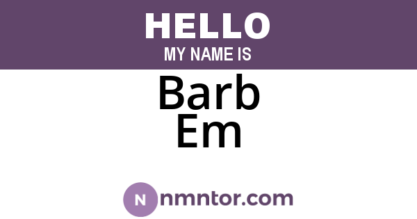 Barb Em