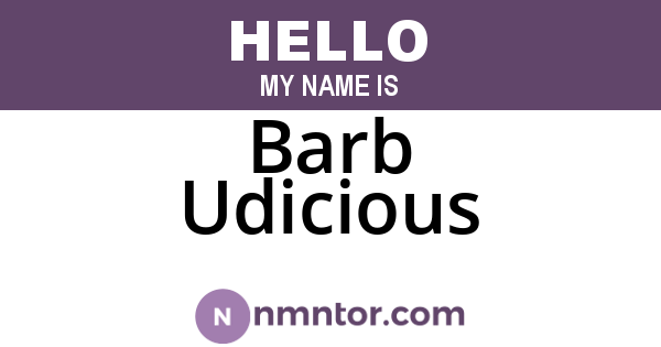 Barb Udicious