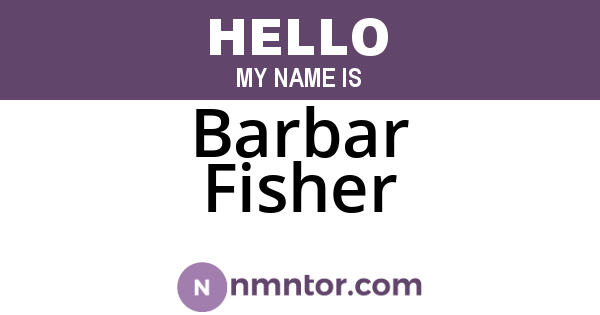 Barbar Fisher