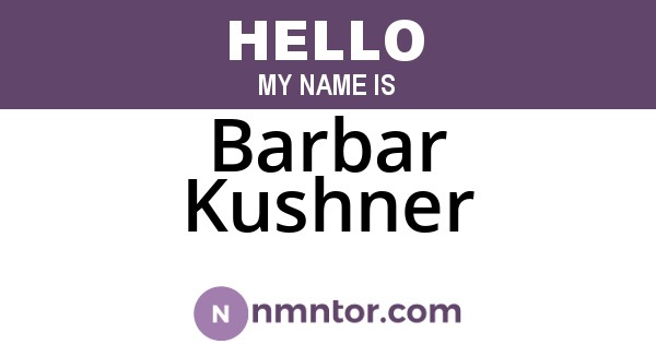 Barbar Kushner