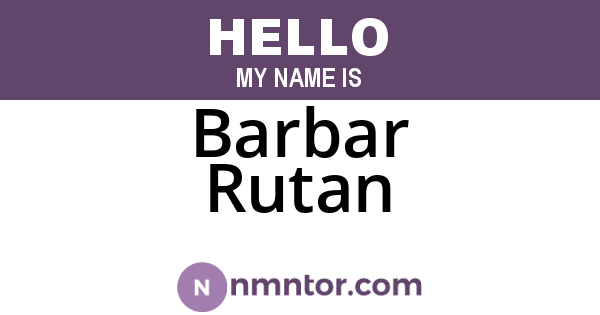 Barbar Rutan