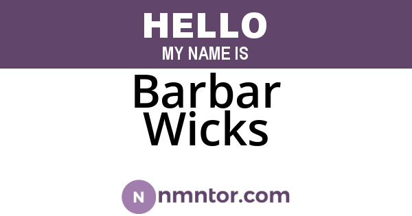 Barbar Wicks